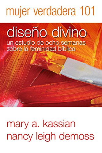 Mujer Verdadera 101: Diseno divino