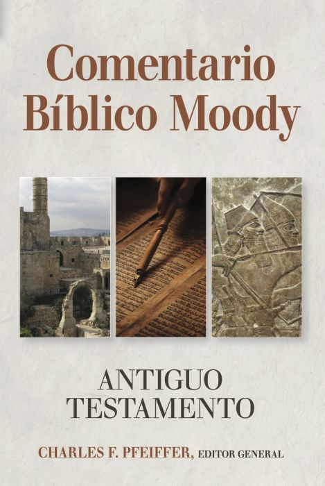 Comentario Biblico Moody: Antiguo Testamento