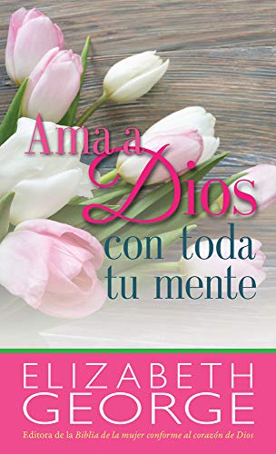 Ama a Dios con toda tu mente (Bolsillo)