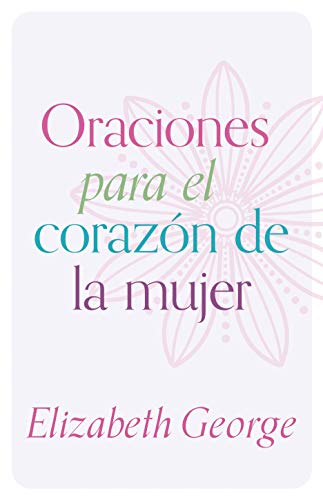 Oraciones para el corazon de la mujer
