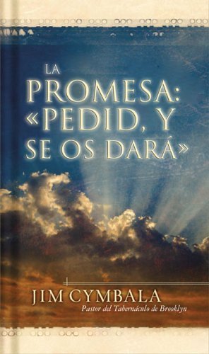 Promesa: Pedid y se os dara