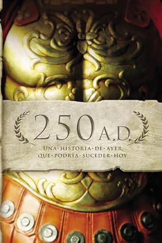 250 A.D-Una historia de ayer, que podria suceder hoy