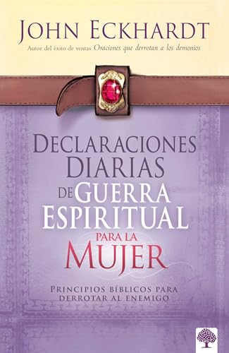 Declaraciones Diarias de guerra espiritual para la mujer