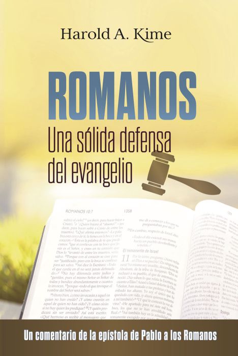 Romanos: Una solida defensa del Evangelio