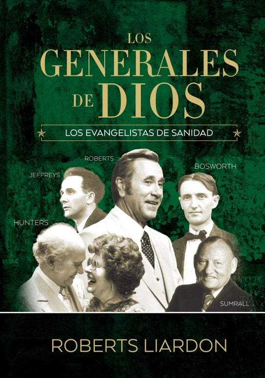 Generales de Dios Vol.4 - Evangelistas de Sanidad