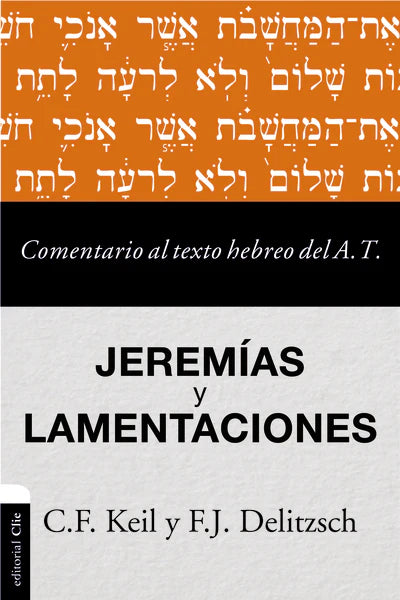 Comentario al texto hebreo del Antiguo Testamento - Jeremias y Lamentaciones