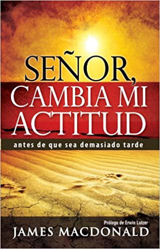 Señor cambia mi actitud