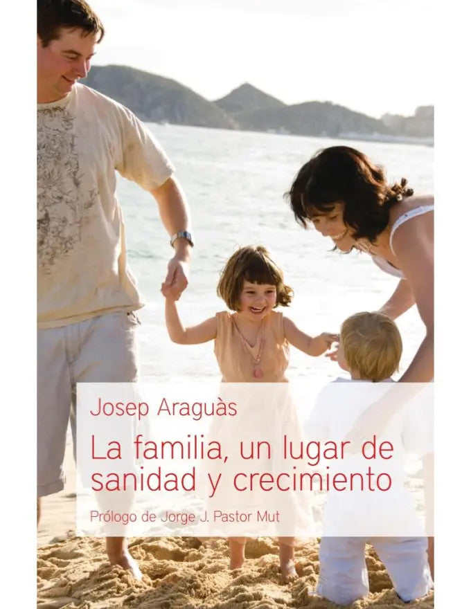 La familia, un lugar de sanidad y crecimiento