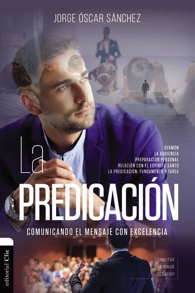 Predicacion: Comunicando el mensaje con excelencia