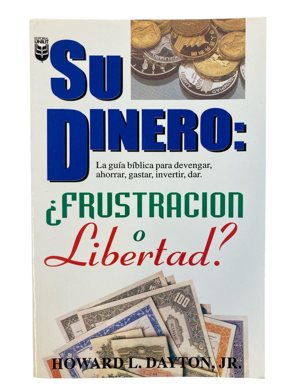 Su dinero: Frustacion o libertad?
