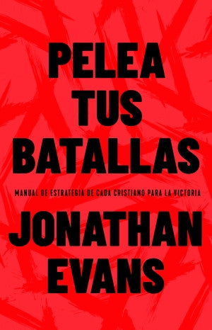 Pelea tus batallas