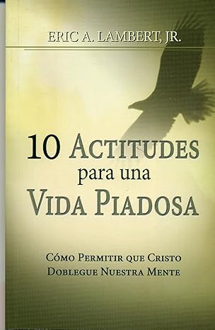 10 Actitudes para una vida piadosa