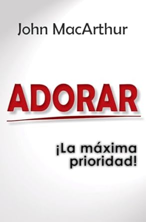 Adorar, La maxima prioridad (Bolsillo)