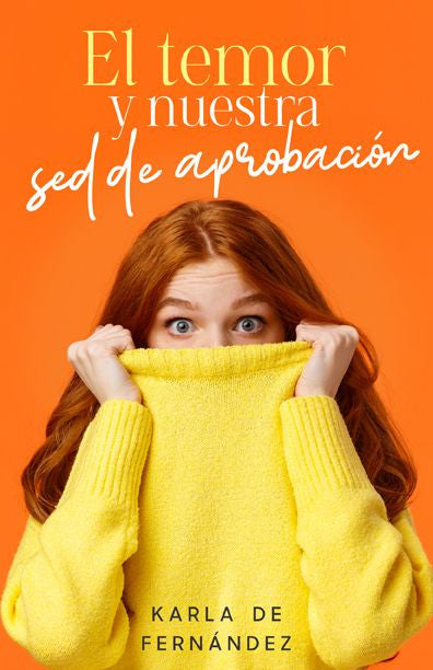 Temor y nuestra sed de aprobacion