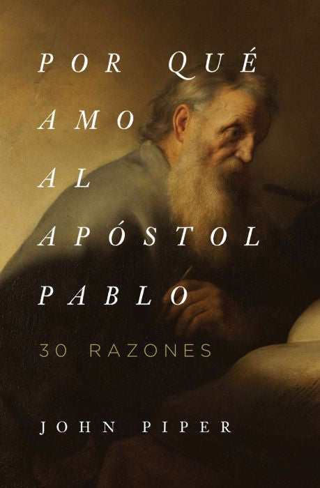 Por que amo al Apostol Pablo