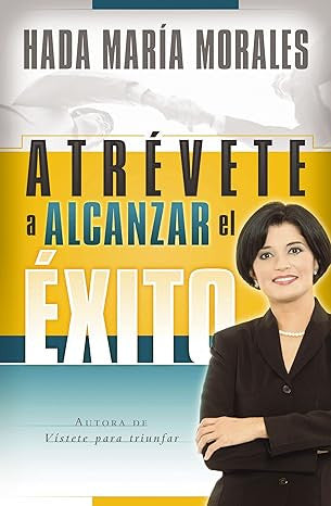 Atrevete a alcanzar el exito