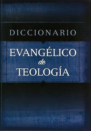 Diccionario evangelico de teologia