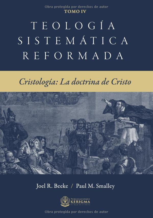 Teologia Sistematica Reformada Tomo IV , Cristologia