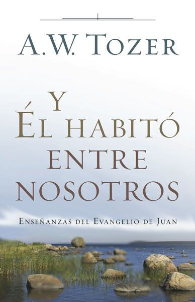 Y El habito entre nosotros