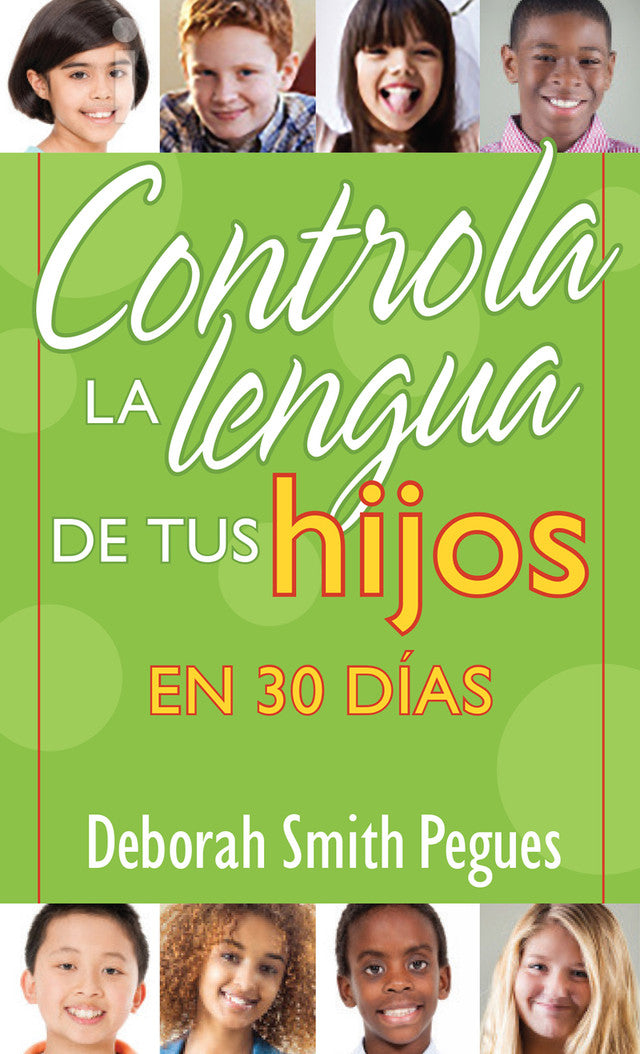 Controla la lengua de tus hijos en 30 dias (Bolsillo)
