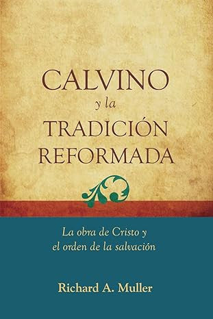 Calvino y la tradicion reformada