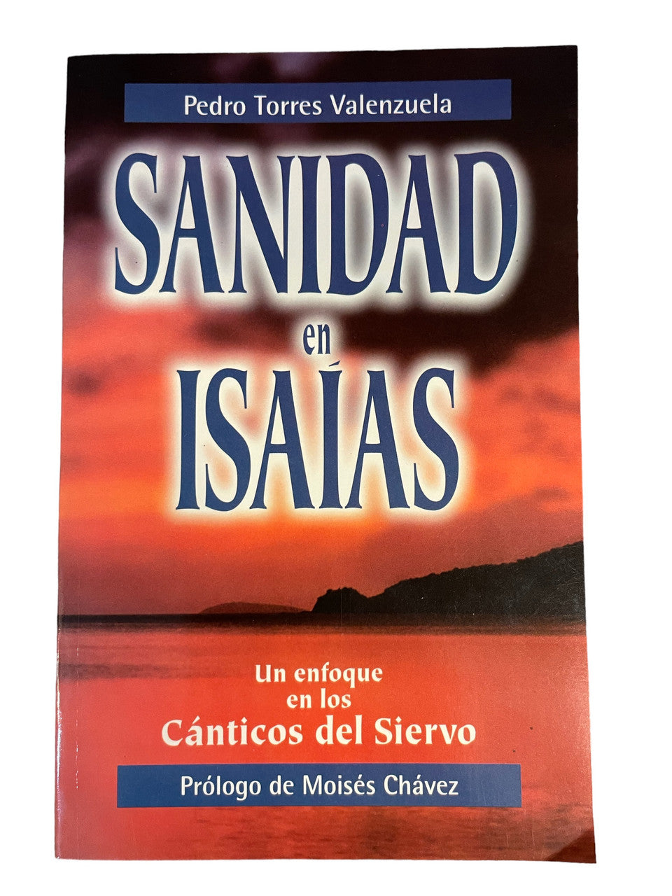 Sanidad en Isaias Un enfoque en Canticos del Siervo