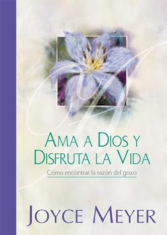 Ama a Dios y disfruta la vida