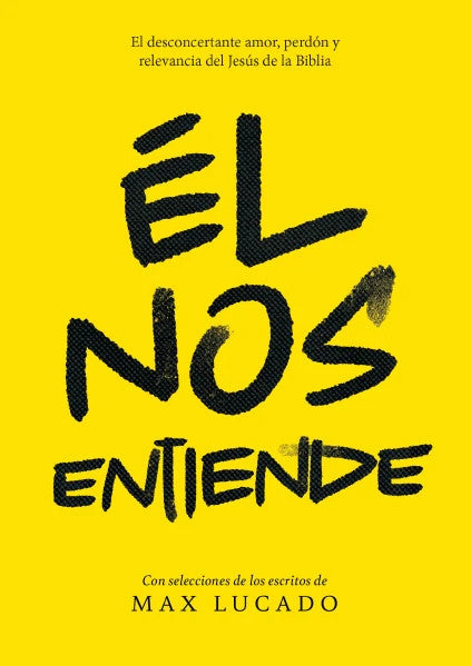El nos entiende