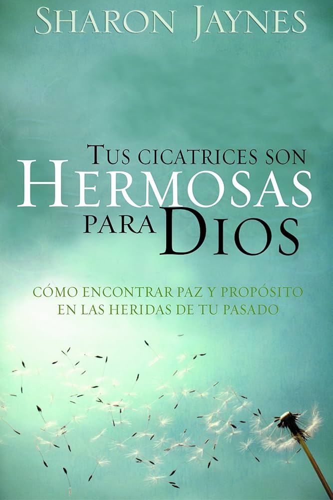 Tus cicatrices son hermosas para Dios (Tamano Bolsillo)
