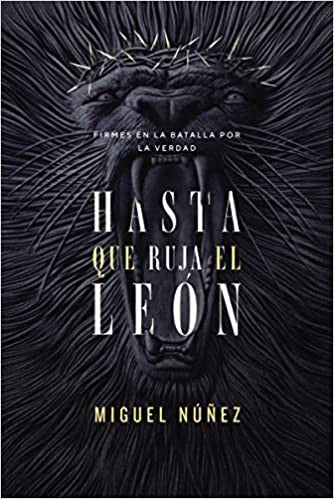 Hasta que ruja el Leon
