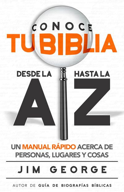 Conoce tu Biblia desde la A a la Z