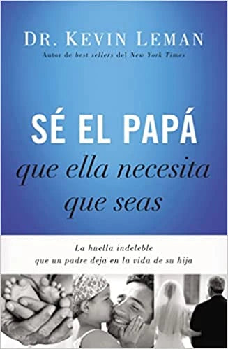Se el papa que ella necesita que seas
