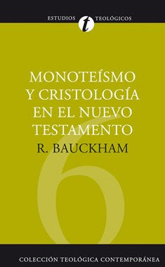 Monoteismo y cristologia en el Nuevo Testamento