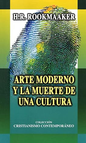 Arte moderno y la muerte de una cultura