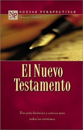 Nuevas Perspectivas Resumes Biblicos El Nuevo Testamento