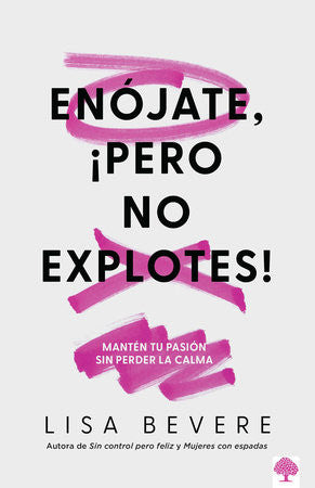 Enojate, pero no explotes!