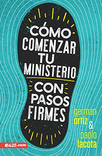 Como comenzar tu ministerio con pasos firmes