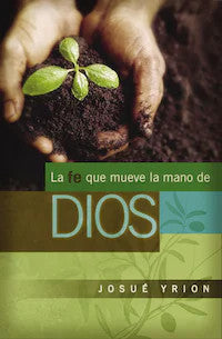 Fe que mueve la mano de Dios
