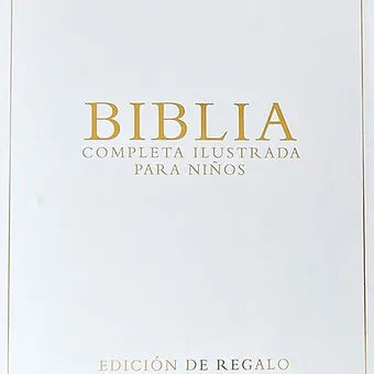 Biblia completa ilustrada para ninos - edicion de regalo