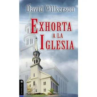 Exhorta a la iglesia