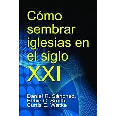 Como sembrar iglesias en el siglo XXI