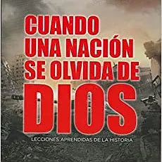 Cuando una nacion se olvida de Dios