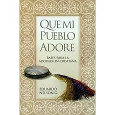Que mi pueblo adore