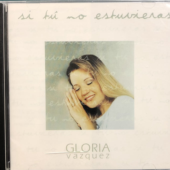 Si tu no estuvieras | Gloria Vazquez