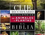 Diccionario Enciclopedico de Animales y Plantas de la Biblia