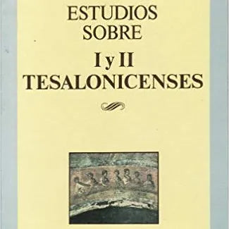Estudios sobre I y II Tesalonicenses