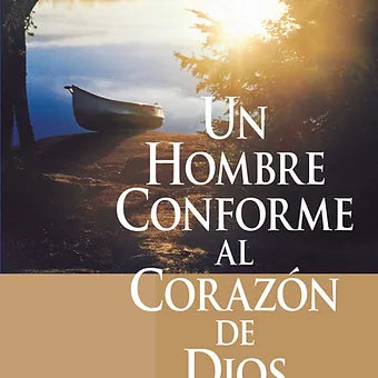 Un hombre conforme al corazon de Dios