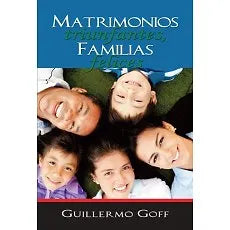 Matrimonios triunfantes, familias felices