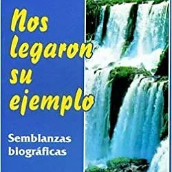 Nos legaron su ejemplo