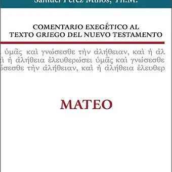 Comentario exegetico al texto griego del Nuevo Testamento: Mateo